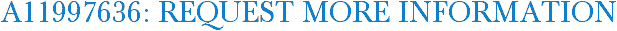 A11997636: Request More Information