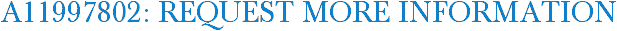 A11997802: Request More Information