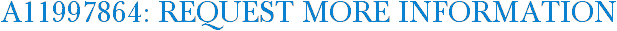 A11997864: Request More Information