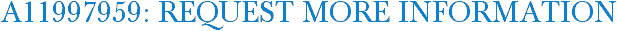 A11997959: Request More Information