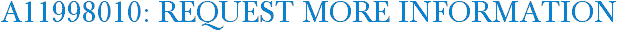 A11998010: Request More Information