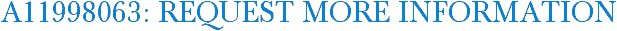 A11998063: Request More Information