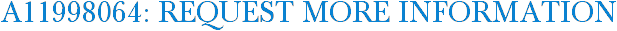 A11998064: Request More Information