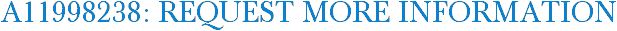 A11998238: Request More Information