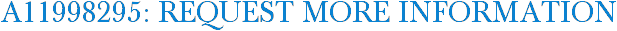 A11998295: Request More Information