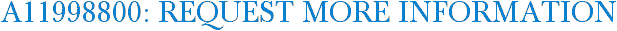 A11998800: Request More Information