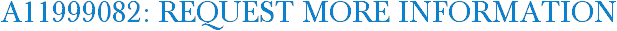 A11999082: Request More Information