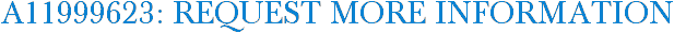 A11999623: Request More Information