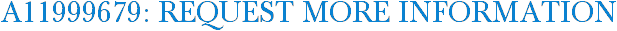 A11999679: Request More Information