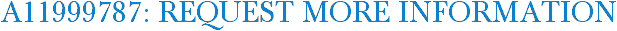 A11999787: Request More Information