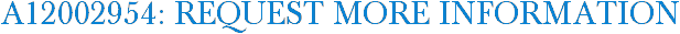 A12002954: Request More Information