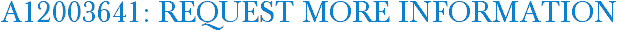 A12003641: Request More Information