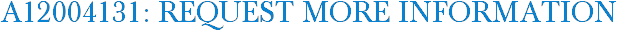 A12004131: Request More Information