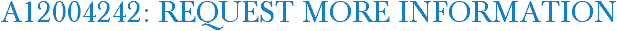 A12004242: Request More Information