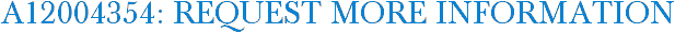 A12004354: Request More Information