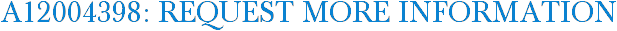 A12004398: Request More Information
