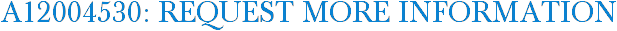 A12004530: Request More Information