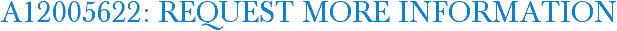 A12005622: Request More Information