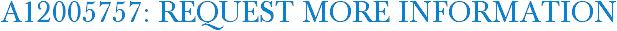 A12005757: Request More Information