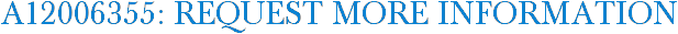 A12006355: Request More Information