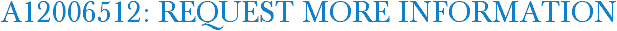 A12006512: Request More Information