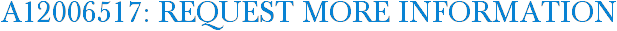 A12006517: Request More Information