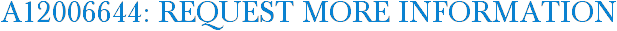 A12006644: Request More Information