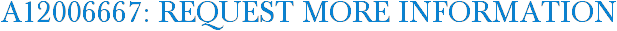 A12006667: Request More Information