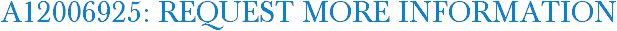 A12006925: Request More Information