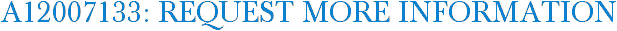 A12007133: Request More Information