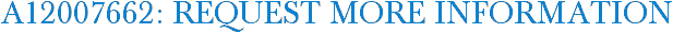 A12007662: Request More Information