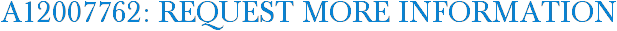 A12007762: Request More Information