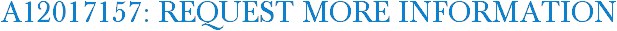 A12017157: Request More Information