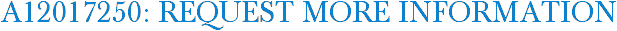 A12017250: Request More Information