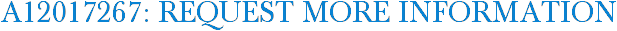 A12017267: Request More Information