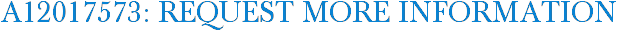 A12017573: Request More Information