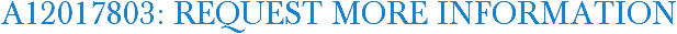 A12017803: Request More Information