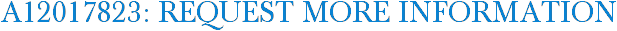 A12017823: Request More Information