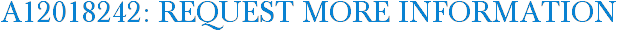 A12018242: Request More Information