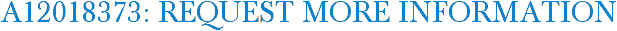 A12018373: Request More Information
