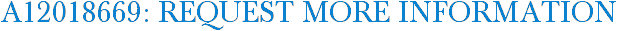 A12018669: Request More Information