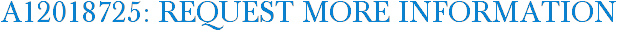 A12018725: Request More Information