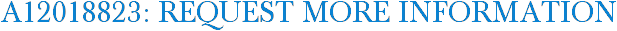 A12018823: Request More Information