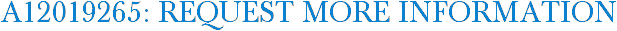 A12019265: Request More Information