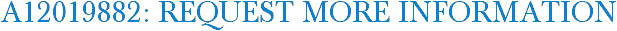 A12019882: Request More Information