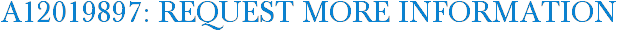 A12019897: Request More Information