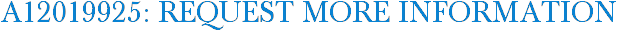A12019925: Request More Information