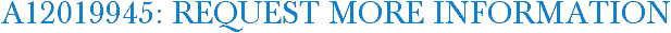 A12019945: Request More Information