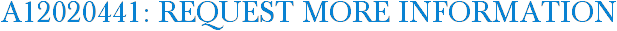 A12020441: Request More Information