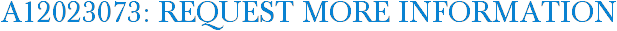 A12023073: Request More Information